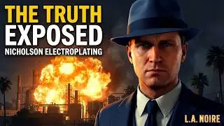 L.A. Noire: Movie  /  Case 25 - Nicholson Electroplating /  [4K | No Commentary]
