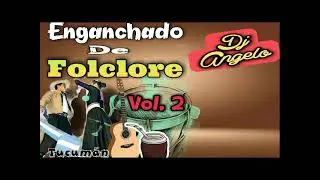 FOLCLORE ARGENTINO VOL.2 - Dj Angelo - ENGANCHADO SOLO PARA TOMADORES