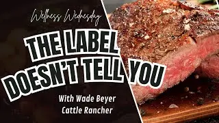 The Truth About Beef Labels: What Grocery Stores Don&rsquo;t Explain and Why Knowing Your Rancher Matters
