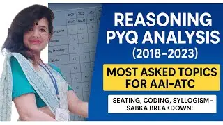 AAI ATC Reasoning PYQ Analysis (2018&ndash;2023) | Most Important Topics for 2025 Exam