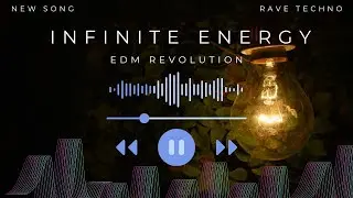 Infinite Energy - Rave Techno | EDM Revolution