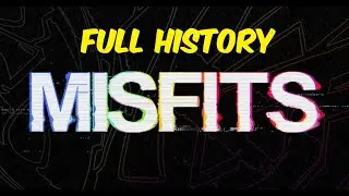 the FULL HISTORY of the MISFITS PODCAST
