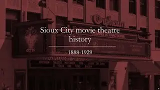 Sioux City movie theatre history 1888-1929
