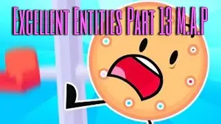 Excellent entities M.A.P Part 13 @WebzForevz