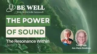 The Power of Sound: The Resonance Within with Ann Marie Boudreau