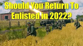 Should You Return To Enlisted In 2022?