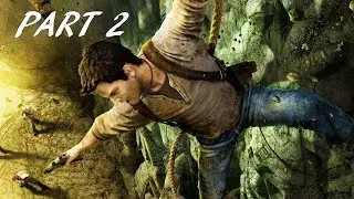 UNCHARTED 1: Drake's Fortune Gameplay Walkthrough PART 2 - Uncharted Nathan Drake Collection