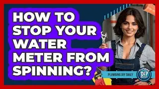 How To Stop Your Water Meter From Spinning?