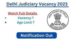 Delhi Judicial Service Exam 2023 I Delhi Judiciary Vacancy 2023 I DJS New Vacancy