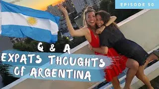 LIVING IN BUENOS AIRES, ARGENTINA: EXPATS HONEST THOUGHTS