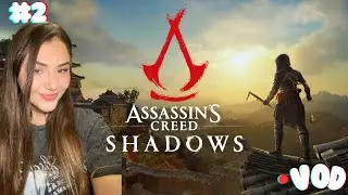 We're going to a tea party! ~ AC Shadows First Playthrough Pt 2 ~ Expert Difficulty ~ VOD