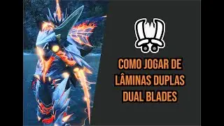MONSTER HUNTER RISE - GUIDE How to Play DUAL BLADES (DB) GUIDE