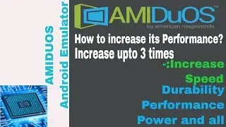 How to increase AMI DuOS's [Android Emulator] Performance