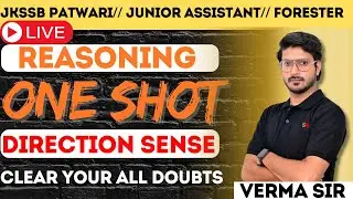 REASONING //DIRECTION SENSE // ONE SHOT // JKSSB PATWARI // JUNIOR ASSISTANT // FORESTER /VERMA SIR