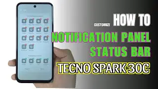 How to edit Notification panel | Status bar on TECNO SPARK 30C