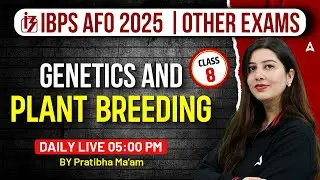 IBPS AFO 2025 | Genetics & Plant Breeding | Class -8 | By Pratibha Ma'am