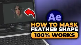 How To Mask Feather Shape in After Effects (𝟮𝟬𝟮𝟲) | 100% WORKS | NO Yapping, To The Point & EASY