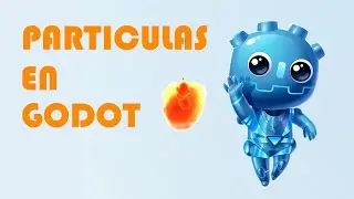 Tutorial de creaci&oacute;n de part&iacute;culas en GodotEngine con el nodo CPUParticles2D