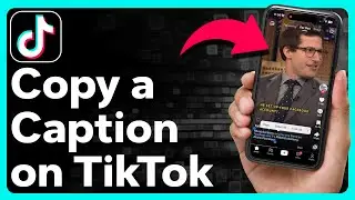 How To Copy A Caption On TikTok
