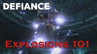 Defiance - Explosions 101