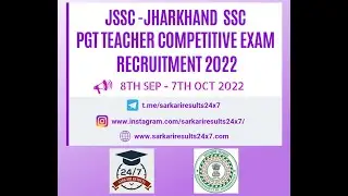 JSSC - Jharkhand PGTTCE - Post Graduate Trained Teacher Competitive Examination 2022