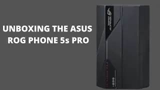 Unboxing the ASUS ROG Phone 5s Pro #ROG #TechNeeks