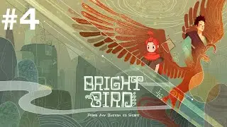 重明鸟 BRIGHT BIRD 🌸 Wonderful Indie Adventure 🌸 Walkthrough Прохождение #4 (без комментариев)