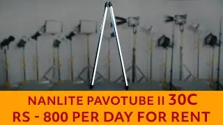 NANLITE PAVOTUBE II 30 C || RENT ₹800/- || WINTERLINE CAMERA RENTALS || DEHRADUN #RGBTUBES #lights