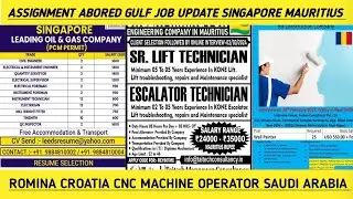 Assignment Abored Gulf Job Update Singapore Mauritius Romina Croatia Cnc Machine operator Saudi Arab