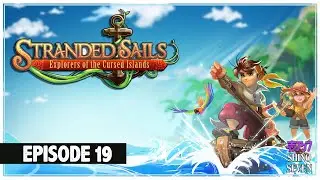 Let's Play Stranded Sails | Episode 19 | ShinoSeven