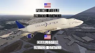 Trying out MSFS 2024 | 747-400 LCF Dreamlifter Paine Field - Charleston | Flight Simulator 2024