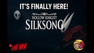 The Wait Is Over &ndash; Hollow Knight: Silksong LIVE Stream - Indie Game of The Year??