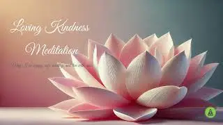 Loving Kindness Meditation