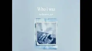 Who I Was   MABRA