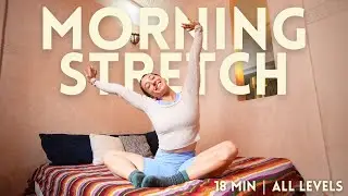 18-Minute Morning Full Body Stretch | Wake Up, Feel Great & Improve Posture