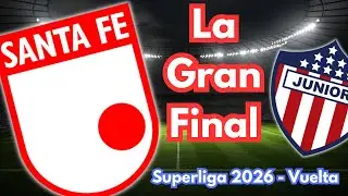SUPERLIGA 2026 - Santa Fe vs Junior | Partido de vuelta EN DIRECTO