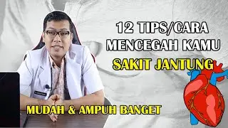 12 Cara Mudah Mencegah Sakit Jantung - DOKTER SADDAM ISMAIL