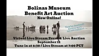 Bolinas Museum 28th Annual Benefit Art Auction  / VIrtual Live Event
