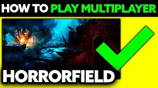 How To Play Horrorfield Multiplayer? (2025)