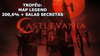 CASTLEVANIA - SYMPHONY OF THE NIGHT - COMO CONSEGUIR O TROFÉU MAP LEGEND
