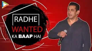 Salman Khan On Radhe: &ldquo;Radhe Wanted ka BAAP Hai&rdquo; | Dabangg 3