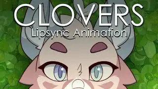 Clovers - Lipsync Animation