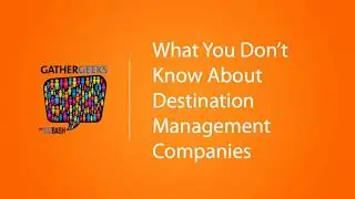 What You Don&rsquo;t Know About Destination Management Companies (Episode 90)