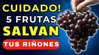 5 FRUTAS que PROTEGEN tus RIÑONES Después de los 50 (Fáciles de Encontrar)