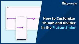 How to Customize Thumb and Divider in the Flutter Slider