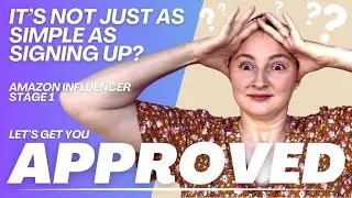 How to get APPROVED! Amazon Influencer Program Application Stage 1