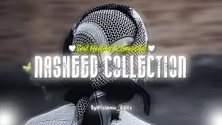 Popular Soul Healing & Beautiful Nasheeds Collection🤍🦋🎶 | Top Peaceful Nasheeds 2025💿✨| Must Listen🎧