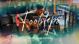 Footsteps (Pearl Jam) – Acoustic Cover | A Personal Take