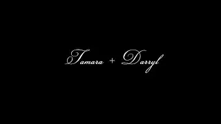 Tamara and Darryl Wedding Trailer 2021