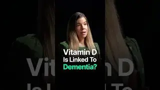 VITAMIN D IS LINKED TO DEMENTIA?!
